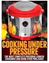Best Pressure Cooker Recipe Ever Electric Pressure Cooker Recipes Pressure Cooker Cookbook Best Pressure Cooker Recipes
