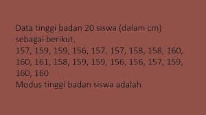 Diketahui data tinggi badan dalam cm dari peserta didik kelas 4 sd sebagai berikut. Data Tinggi Badan 20 Siswa Dalam Cm Sebagai Berikut 157 159 156 Modus Tinggi Badan Siswa Youtube