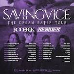 Dream Eater Tour: Saving Vice, RODERIK, Resider...