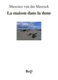 Dans l'autre, bénin provoque un scandale en vantant en. Https Beq Ebooksgratuits Com Classiques Xpdf Van Der Meersch La Maison Dans La Dune Pdf