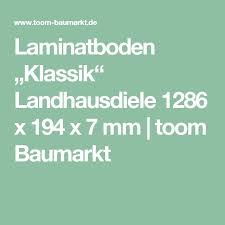 Laminatboden Klassik Landhausdiele 1286 X 194 X 7 Mm Toom Baumarkt Laminatboden Landhausdiele Toom Baumarkt