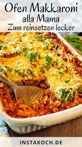 Ofen Makkaroni Alla Mamma Das Einfache Rezept Instakoch De Rezept In 2020 Rezepte Kochrezepte Gemuseauflauf Rezept