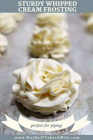 Sturdy Whipped Cream Frosting Recipe Recipes With Whipping Cream Sturdy Whipped Cream Frosting Cupcake Recipes
