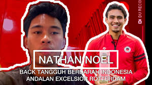 WAWANCARA Nathan Noël: Back tangguh berdarah Indonesia andalan Excelsior  Rotterdam