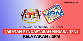 Ijazah dan diploma/stpm status pelantikan :tetap/kontrak. Jawatan Kosong Terkini Di Jabatan Pendaftaran Negara Jpn My Kerja