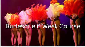 6 Weeks to Sexy: Burlesque Course