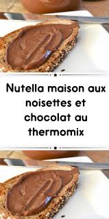 Nutella Maison Aux Noisettes Et Chocolat Au Thermomix Une Dlicieuse Pte Tartiner Faite Chez Vous Homemade Nutella Berry Smoothie Recipe Easy Smoothie Recipes