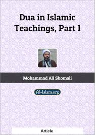 Many quotes are small text form. Dua In Islamic Teachings Part 1 Al Islam Org