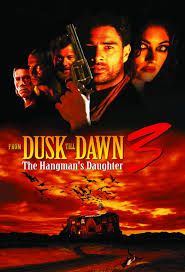 From Dusk Till Dawn 3: Hangman'S Daughter - Official Site - Miramax