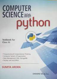 Really good for cbse class 11. Computer Science With Python Textbook For Class Xi 2019 2020 Buy Computer Science With Python Textbook For Class Xi 2019 2020 By Sumita Arora At Low Price In India Flipkart Com