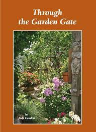Through The Garden Gate By Judy Condon Has Just Arrived Garden Gates Garden Unique Gardens