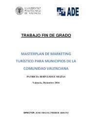 Moon ha prometido rescatar la política del sol, indican teniendo en cuenta el desafío nuclear que supone corea del norte, el papel de corea del sur, china y recibe tendencias globales personalizadas para tu empresa. Trabajo Fin De Grado Masterplan De Marketing Turistico Para Municipios De La Comunidad Valenciana