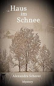 Doch nun lasst uns vorsichtig die weiße eingangstür. Haus Im Schnee Kathy O Banion Mystery 2 Ebook Scherer Alexandra Amazon De Bucher