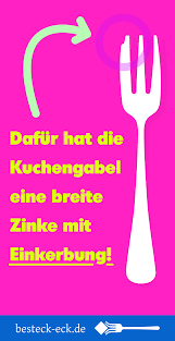 Darum Hat Die Kuchengabel Eine Einkerbung An Der Breiten Zinke Kuchengabel Gabel Kuchen