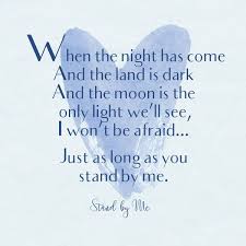 Stand By Me Ben E King Romantic Song Lyrics Love Songs Lyrics Great Song Lyrics