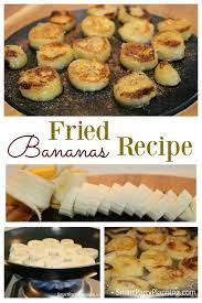 Banana S Are A Super Food And Great For Eating As A Healthy Dessert Jazz Them Up A Bit And Fry Them With A Touch Banana Recipes Fried Banana Recipes Recipes