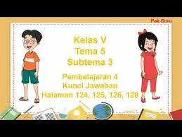 Kunci jawaban matematika kelas 6 halaman 124. Kunci Jawaban Kelas 5 Tema 5 Halaman 124 125 126 128 Youtube