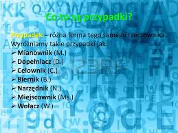 Mianownik (der nominativ) , dopełniacz (der genitiv) , celownik (der dativ) oraz biernik (der akkusativ). Odmiana Rzeczownikow Przez Przypadki Ppt Pobierz
