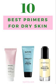 Best Primers For Dry Skin Moisturizing Makeup Primers Of 2020 Primer For Dry Skin Face Primer For Dry Skin Best Primer