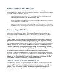 Financial advisors are professionals responsible for managing client finances in order to help achieve long term and short term financial goals. Public Accountant Job Description Certified Public Accountant Financial Statement