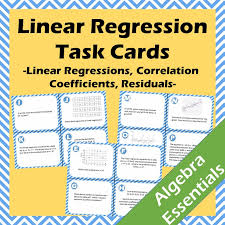 20 Linear Regression Task Cards Includes Residuals Correlation Coefficients And Least Squares Regression Line Of Task Cards Linear Regression Regression