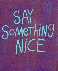 Untitled On We Heart It Visual Bookmark 10779028 Say Something Nice Sayings Words Quotes