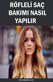 Rofleli Sac Bakimi Nasil Yapilir Www Vipbakim Com Sac Bakimi Sac Sac Stilleri
