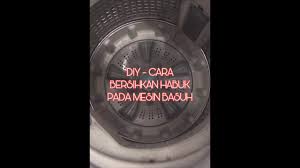 Maybe you would like to learn more about one of these? Cara Bersihkan Kotoran Pada Mesin Basuh Automatik 100 Berkesan Youtube