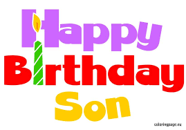 Happy Birthday Wishes For My 3 Year Old Son Happy Birthday Son Coloring Page Happy Birthday Son My Son Birthday Happy Birthday 19