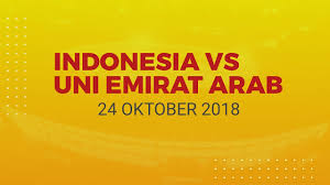 Uni emirat arab vs timnas indonesia, peluang garuda raih poin perdana. Link Live Streaming Indonesia Vs Uni Emirat Arab 24 Oktober 2018