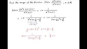 Find The Range Of F X Square X X 2 Square X X 1 Youtube