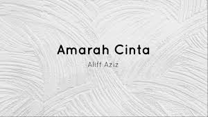 4 dari 5 posted on: Aliff Aziz Amarah Cinta Lirik Youtube