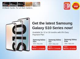 You can read on to see the different types. Get Samsung Galaxy S10 At 0 Easy Payment Plan With Ambank Card Best Credit Co Malaysia