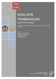 Soal akuntansi yang akan kami sampaikan pada artikel ini yaitu soal mata pelajaran praktikum akuntansi lembaga/ instansi pemerintah. Soal Dan Pembahasan Akuntansi Pemerintah