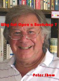 Amazon.com: Why Not Open a Bookshop ? eBook : Peter Shaw: Kindle Store