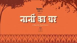 Nani ka Ghar - A Buzzm Experience