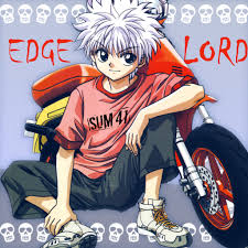 Someone, especially posting on the internet, who uses shocking and nihilistic. 8tracks Radio Edgelord 10 Songs Free And Music Playlist