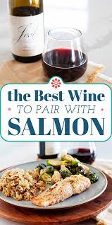 The Best Wine To Pair With Salmon Simplyrecipes Com In 2020 Wine Food Pairing Simply Recipes Recipes