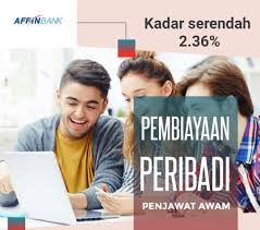 Jumlah amaun pembiayaan minimum sebanyak rm 10,000 dan maksimum sebanyak rm 200,000 atau lebih kadar keuntungan efektif dari 5.70% hingga 13.12% bergantung kepada tempoh pembiayaan. Pembiayaan Peribadi Kakitangan Awam Affin Bank Posts Facebook