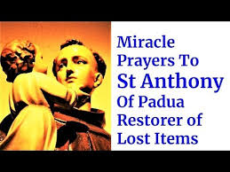 Novena prayers catholic prayers catholic quotes rosary catholic catholic saints faith prayer my prayer st anthony prayer lost prayer quotes. Miraculous Prayers To St Anthony Of Padua Wonder Worker Healer Restorer Of Lost Things Youtube