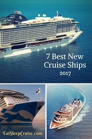 Cruise Special 7 Best New Cruise Ships 2017 Edition Cruise Ship Cruise Specials Cruise