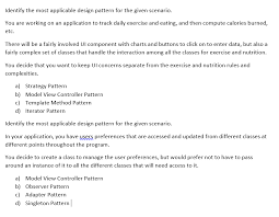 Identify The Most Applicable Design Pattern For Th