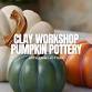 Autumn Clay Workshop:  Pumpkin Pottery event image