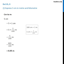 Ex 2 5 3 I Express 5 Cm In Metre And Kilometre Ii