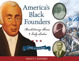America's Black Founders: Revolutionary... book by Nancy I. Sanders
