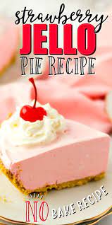 No Bake Jello Pie Jello Pie Jello Dessert Recipes Jello Recipes