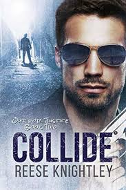 To strike together forcibly, 1620s, from latin collidere strike together, from assimilated form of… see definitions of collide. Collide Out For Justice 2 By Reese Knightley