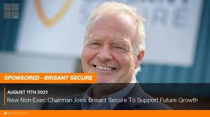 New Non-Exec Chairman Joins Brisant Secure To Support Future Growth