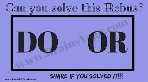 Scroll down the page to read the questions. Rebus Brain Teaser Question Answer