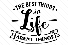 The Best Things In Life Aren T Things Svg Cut File By Creative Fabrica Crafts Creative Fabrica